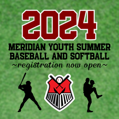 2024 Meridian Youth Summer Baseball and Softball Registration now open!